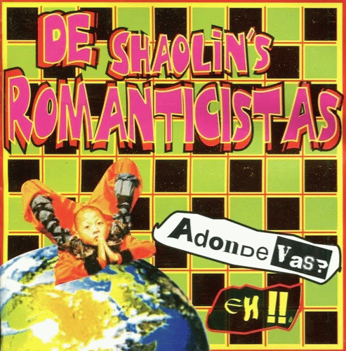 De Romanticistas Shaolin's : ¿Adónde Vas? Eh!!